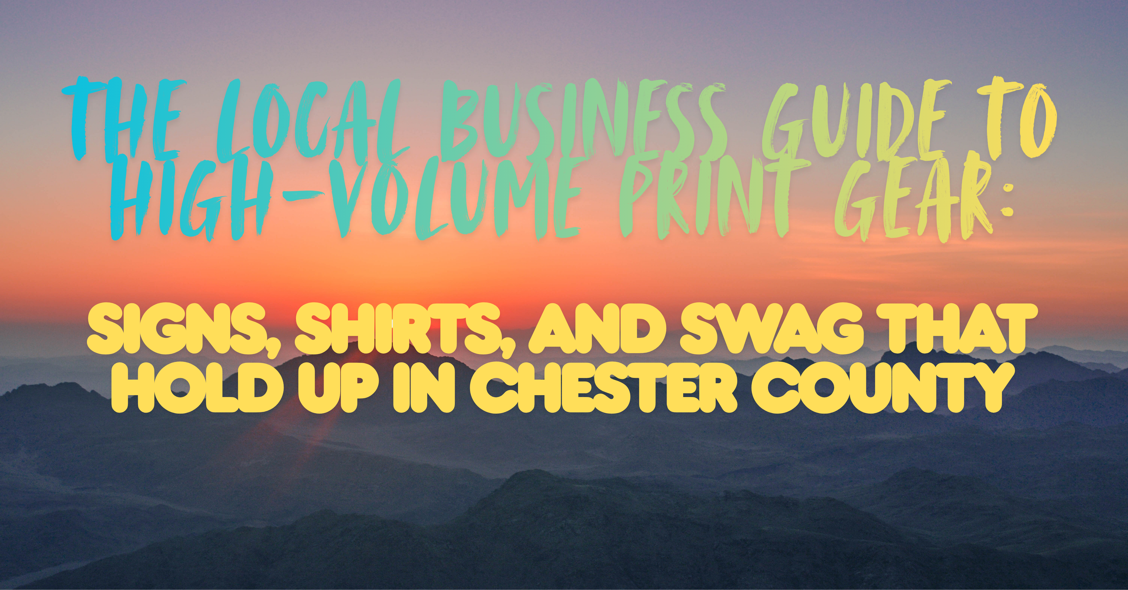 The Local Business Guide to High-Volume Print Gear: Signs, Shirts, and Swag That Hold Up in Chester County