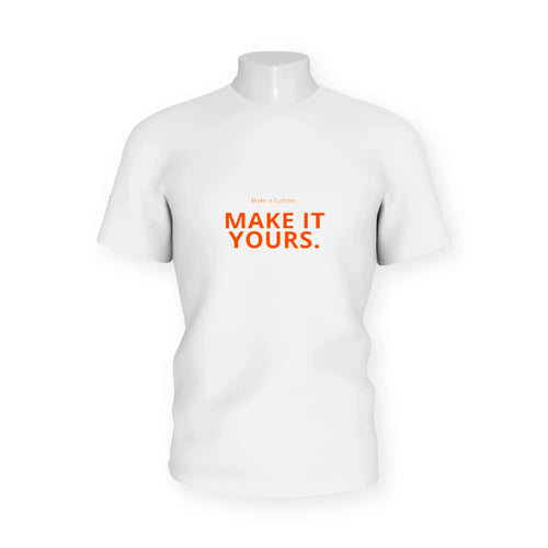 white tee shirt that says "make it yours" on white background